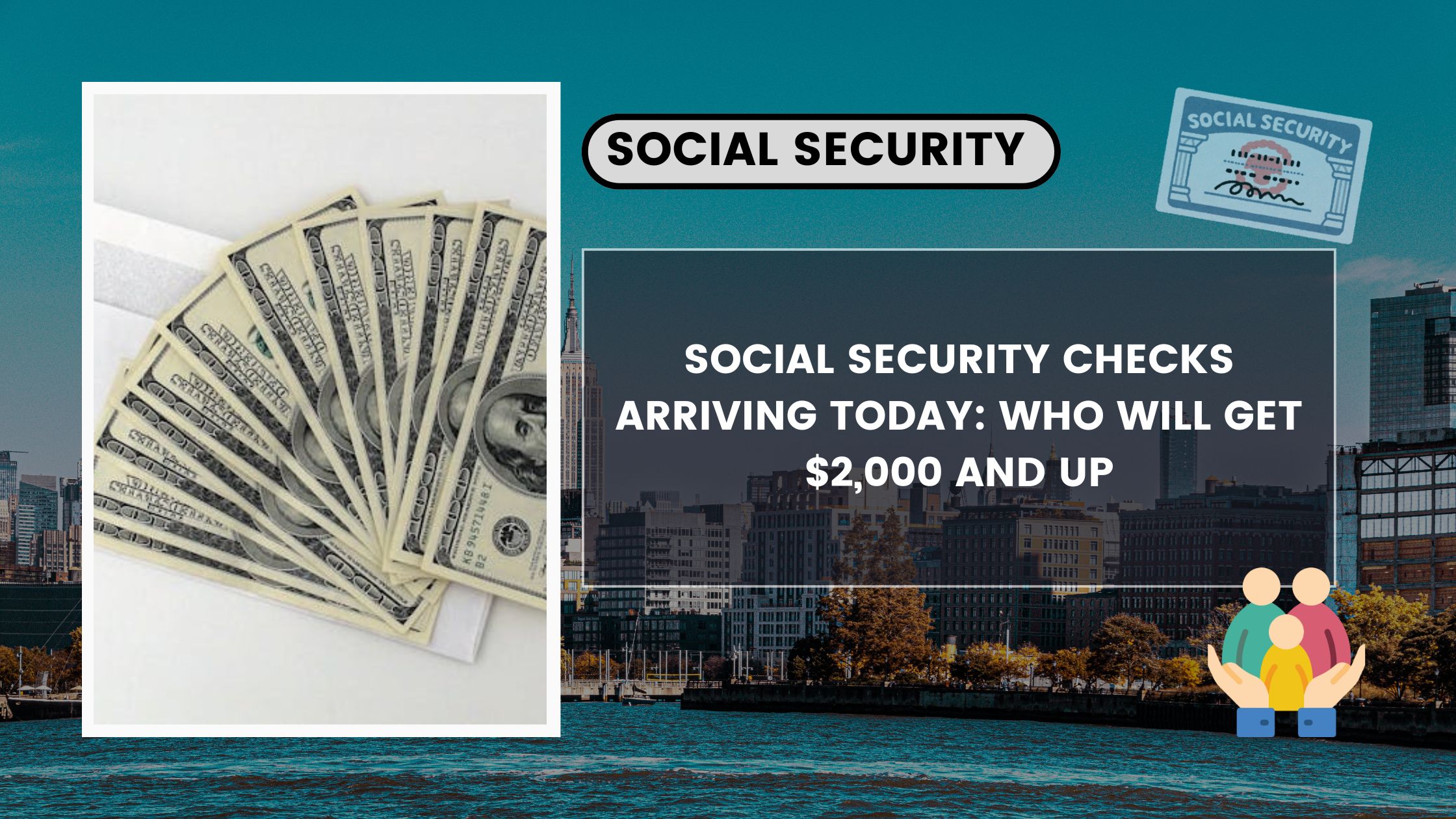 Social Security checks arriving today: Who will get $2,000 and up