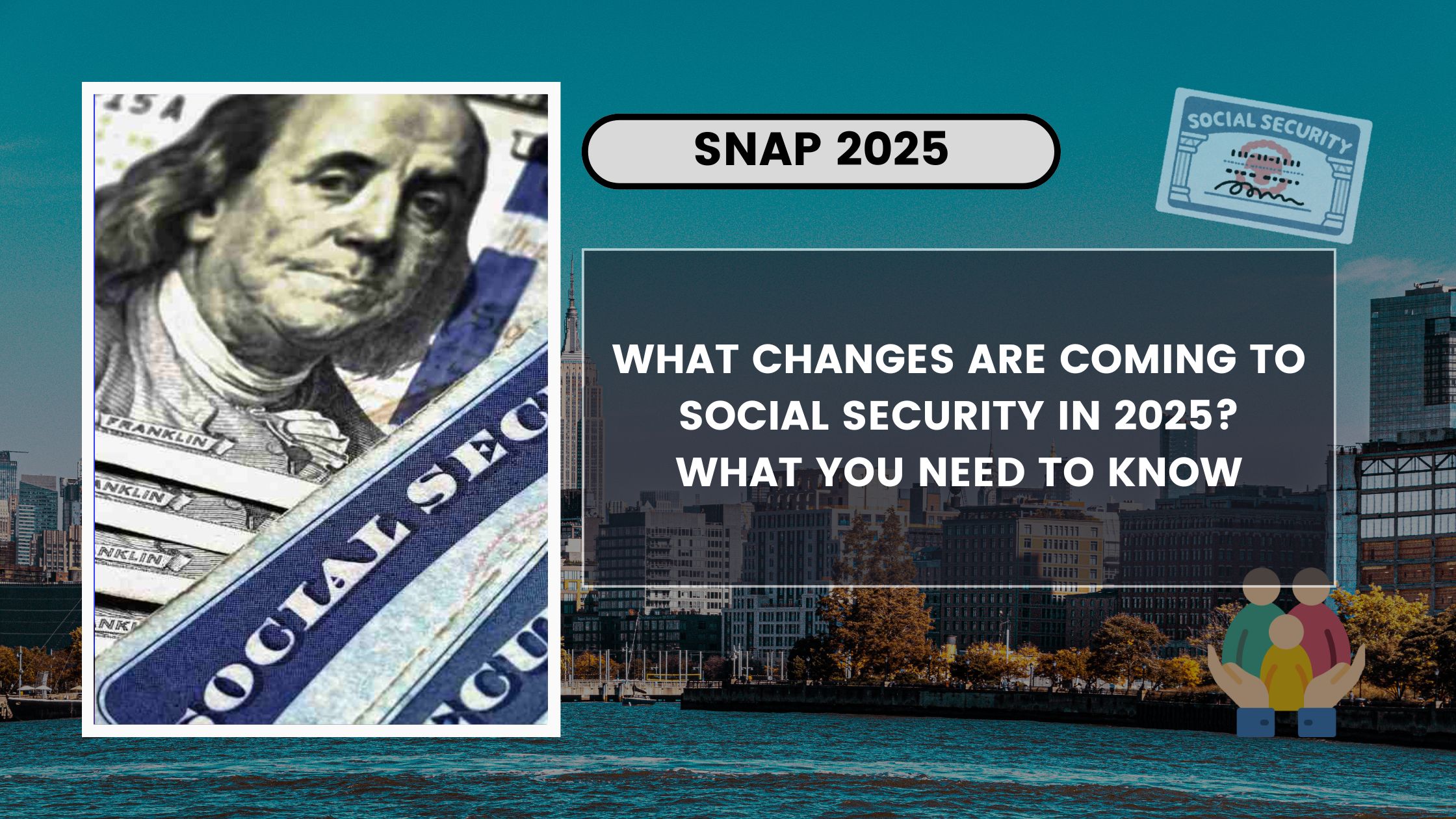 What Changes Are Coming to Social Security in 2025